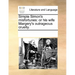 Simple Simon's Misfortunes: Or His Wife Margery's Outrageous Cruelty.