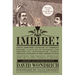 Imbibe! Updated and Revised Edition: From Absinthe Cocktail to Whiskey Smash, a Salute in Stories and Drinks to Professor Jerry Thomas, Pioneer of the