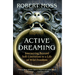 Active Dreaming: Journeying Beyond Self-Limitation to a Life of Wild Freedom