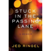 Stuck in the Passing Lane: A Memoir