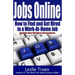 Jobs Online: Find and Get Hired to a Work-At-Home Job