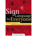 Sign Language for Everyone: A Basic Course in Communication with the Deaf