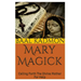 Mary Magick: Calling Forth The Divine Mother For Help