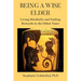 Being a Wise Elder: Living Mindfully and Finding Rewards in the Oldest Years