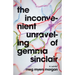 The Inconvenient Unraveling of Gemma Sinclair
