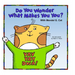Yay Yay DNA! Do You Wonder What Makes You You? With Mendel G. Cat.