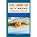 CSID Elimination Diet Cookbook for Beginners: Symptom Relief for Congenital Sucrase-Isomaltase Deficiency and Improved Gastrointestinal Health with He