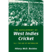 The Development of West Indies Cricket: Vol. 1 the Age of Nationalism