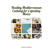 Healthy Mediterranean Cooking for Expecting Moms: Nourishing Recipes for a Balanced Pregnancy Diet