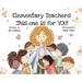 Elementary Teachers: This One is for YOU!: (Hardcover)