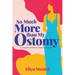 So Much More than My Ostomy: Loving My Perfectly Imperfect Body