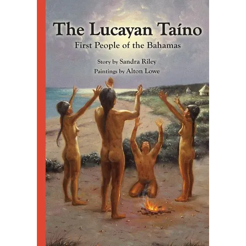 The Lucayan Taîno: First People of the Bahamas