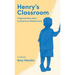 Henry's Classroom: A Special Education in American Motherhood: A Memoir