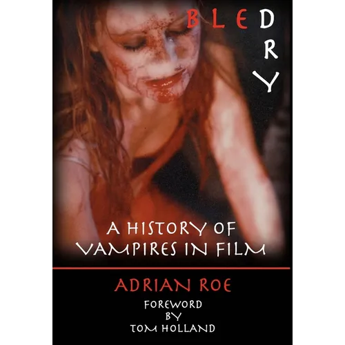 Bled Dry: A History Of Vampires In Film