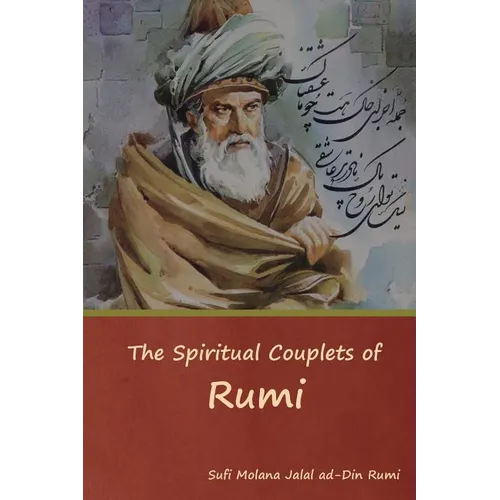 The Spiritual Couplets of Rumi