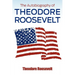 The Autobiography of Theodore Roosevelt