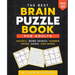The Best Brain Puzzle Book: Sudoku, Jigsaw Sudoku, Word Search, Number Fill-In, Hashi, Domino, Hidato.