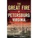 The Great Fire of Petersburg, Virginia