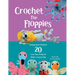 Crochet The Floppies: Amigurumi Patterns 20 Low-Sew Projects with I-Cord Limbs