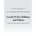 Covid-19 for Children and Others: A guide for prevention and early treatment with SLS