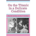 On the Titanic in a Delicate Condition