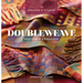 Doubleweave Revised & Expanded