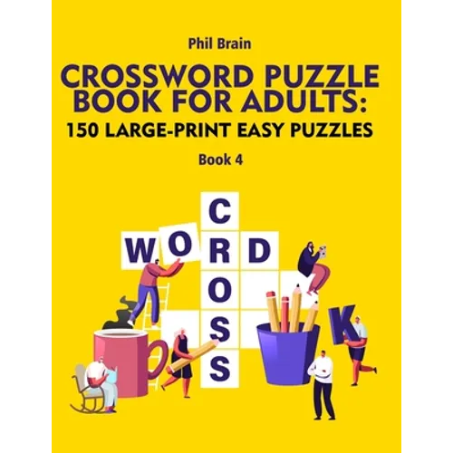 Crossword Puzzle Book for Adults: 150 Large-Print Easy Puzzles (book 4)