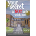 Your Secret Is Not Safe With Me