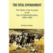 Fatal Environment: The Myth of the Frontier in the Age of Industrialization, 1800-1890