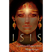 Isis: Goddess of Egypt & India
