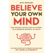 Believe Your Own Mind: Narc-Proofing Your Kids When You Co-Parent With a Borderline, Narcissistic, or Toxic Ex