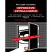 Offensive Intelligence: 300 techniques, tools and tips to know everything about everyone, in business and beyond Fourth edition (2025-2026)