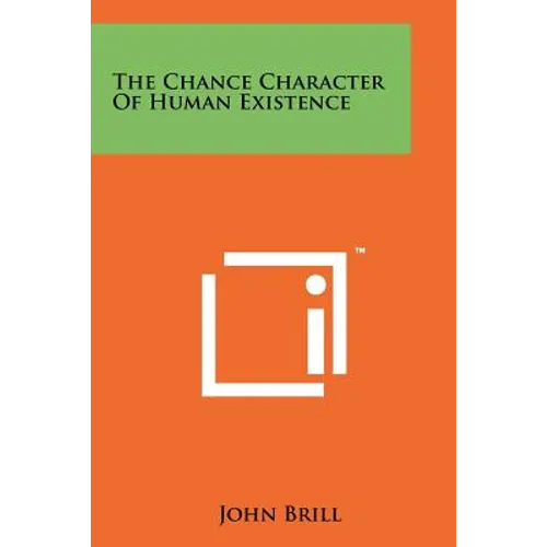 The Chance Character of Human Existence
