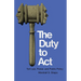 The Duty to Act: Tort Law, Power, and Public Policy