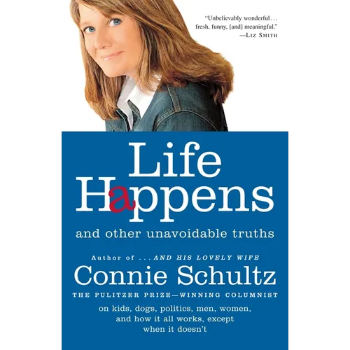 Life Happens: And Other Unavoidable Truths