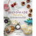 The Handmade Mama: Simple Crafts, Healthy Recipes, and Natural Bath + Body Products for Mama and Baby