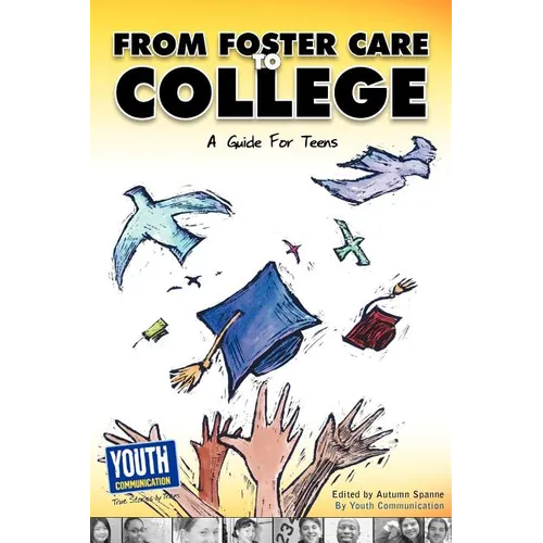 From Foster Care to College: A Guide for Teens