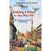 Taking China to the World: The Cultural Production of Modernity