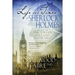 The Life and Times of Sherlock Holmes: Essays on Victorian England, Volume Three