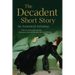 The Decadent Short Story: An Annotated Anthology
