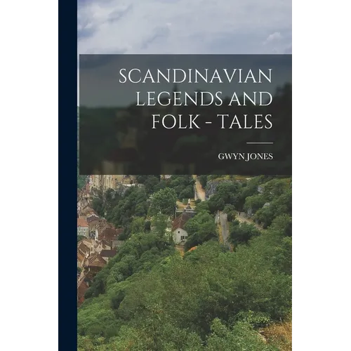 Scandinavian Legends and Folk - Tales
