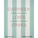 Everybody Loves Stripes: Decorating Between the Lines