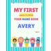 My First Learn-To-Write Your Name Book: Avery