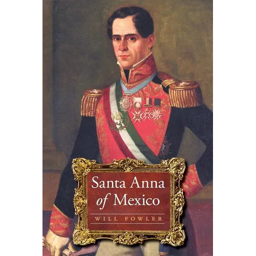 Santa Anna of Mexico