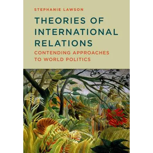 Theories of International Relations: Contending Approaches to World Politics