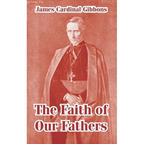The Faith of Our Fathers