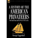 History of the American Privateers: The United States and the War of 1812 at Sea