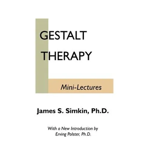Gestalt Therapy Mini Lectures