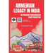 Armenian Legacy in India: Chronicles deciphering Indian and Armenian Cultural Legacies