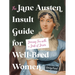 The Jane Austen Insult Guide for Well-Bred Women: Serving Tea with a Side of Scorn